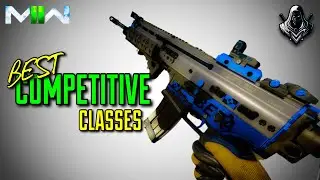 BEST MW2 COMPETITIVE CLASSES
