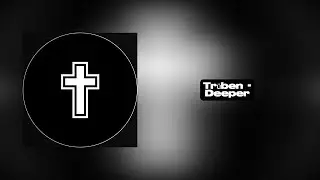 Tr&uuml;ben - Deeper