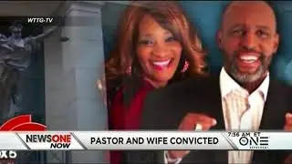 Pastor And Wife Convicted Of Running A $2M Fraud Scheme
