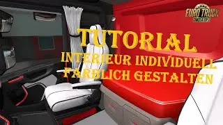 ETS 2  /  Tutorial  /  Interieur farblich gestalten.