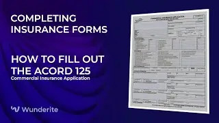How to Fill Out the ACORD 125 Form