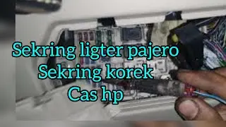 letak sekring lighter pajero/korek