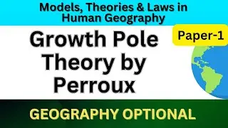 Growth Pole Theory by Perroux | Perroux & Boudeville | UPSC Geography optional lecture #upsc #cse