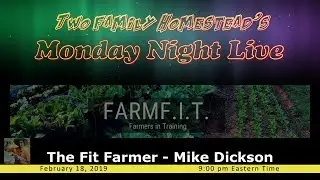 The Fit Farmer - Mike Dickson and family joins us this evening.