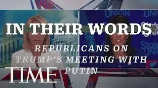 Republicans Leaders React To President Trump's Meeting With Vladimir Putin At G20 Summit | TIME