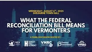 What the Federal Reconciliation Bill Means for Vermonters