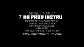 7 NA PRODUCTIONS FREE INSTRUMENTALS RAP/TRAP/POP/RAGGA BEATS AND RIDDIMS