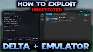 How to Exploit w/ Delta on Emulator - ROBLOX EXPLOITING
