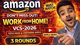 Amazon VCS Work From Home Jobs 2026 | 3 Rounds | Registration + Assessment Full Guide