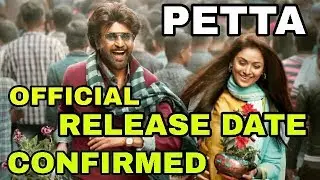Petta movie official new release date confirmed sankranthi 2019 full details/Superstar rajinikanth