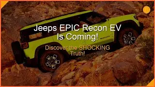 Jeep Recon EV: The Future of Off-Roading Begins Soon!