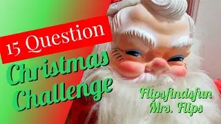 15 Question Christmas Challenge with Flips Finds Fun and Mrs. Flips!!!