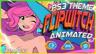[PS3] FlipWitch PS3 Animated Theme | Request #157