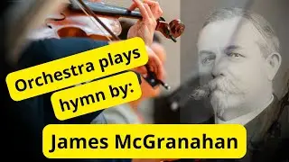 Christian Orchestra plays hymn by James McGranahan - HALLELUJAH FOR THE CROSS!