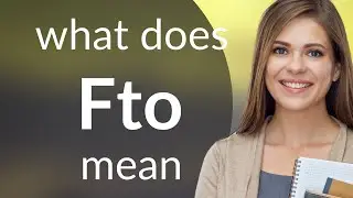 Fto &mdash; FTO definition