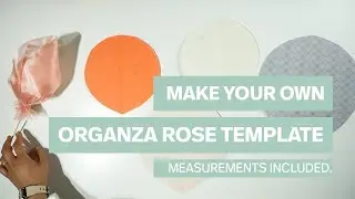 Make your own giant organza rose template