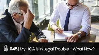 045 | What Happens Next After Contacting HOA Lawyers & HOA Insurance?