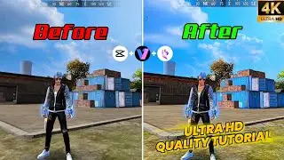 4K QUALITY Tutorial For Free Fire | How To Increase Free Fire Video Quality In Capcut 