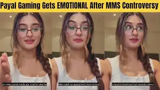 Payal Gaming переживает эмоциональный кризис после вирусного видео в социальных сетях | Аджу Бхай...