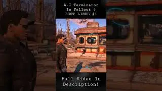 A.I TERMINATOR in FALLOUT 4 | Best Lines Part 1 | Alternate Start Series Playthrough #shorts