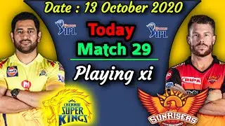 IPL 2020 - Match 29 | CSK vs SRH Match Playing xi | CSK Playing 11 | SRH vs CSK Match 2020
