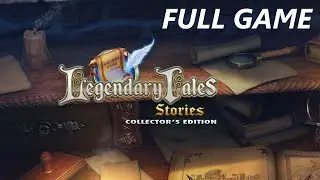LEGENDARY TALES STORIES CE FULL GAME Complete walkthrough gameplay - ALL COLLECTIBLES + BONUS Ch.