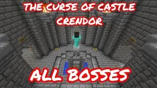 Minecraft The Curse of Castle Crendor All Bosses ( 1.12.2 Map )