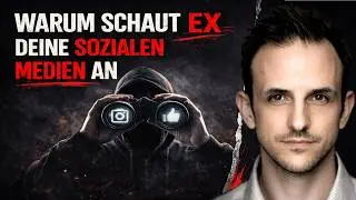 Warum schaut mein:e Ex meine Instagram Stories und Whats App Status?