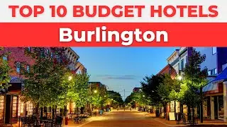 Best Budget Hotels in Burlington