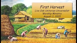 Lammas   Celebration of First Harvest ~ Worship Ministry ~ August 3, 2025