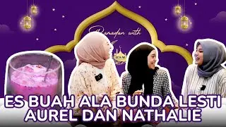 RAMADAN WITH LESLAR E21: MASAK RUMPI BARENG AUREL DAN NATHALIE DI DAPUR BUNDA LESTI!!