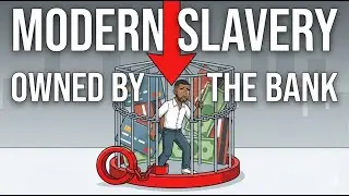 Modern Slavery: Why Your Debt Owns Your Soul