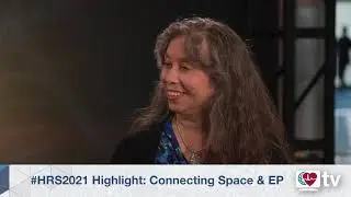HRStv Update: A Conversation w/ Heart Rhythm 2021 Plenary Speaker Nagin Cox, NASA Systems Engineer