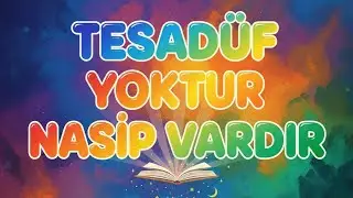 Tesadüf Yoktur Nasip Vardır