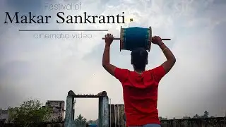 A festival of Makar Sankranti || Culture || Cinematic video