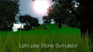 Let's Play Stone Simulator
