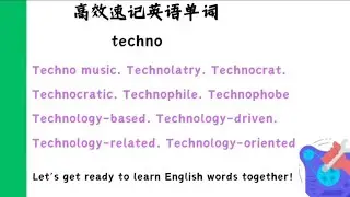 63詞根techno, technolatry+ 不同詞尾technophile, technophobe，以及合成詞