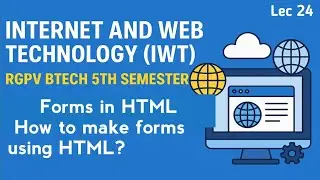 Forms in HTML | How to make forms using HTML? | Internet & Web Technology | Lec 24