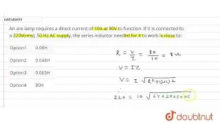 An are lamp requires a direct current of 10A at 80V to function. If it is connected to a 220V(rm...