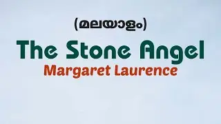 The Stone Angel || Novel by Margaret Laurence || Summary and analysis