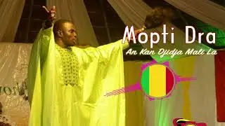 Mopti Dra - An Kan Djidja Mali La (SON 2022 )