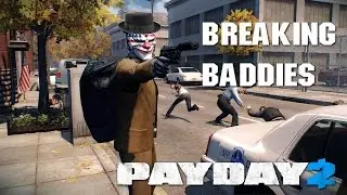 Mortus Sucks At: Payday 2 - Breaking Baddies