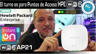 Puntos de acceso HPE WiFi 6 Instant-ON: Hoy el AP21 &iquest;Qu&eacute; tan bueno y f&aacute;cil de configurar es?