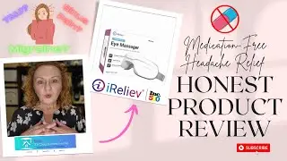 Medication-Free Headache Relief // TMJ Pain Relief // iReliev Eye Massager // Honest Review
