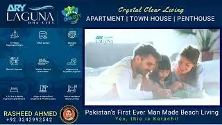 ARY LAGUNA DHA CITY KARACHI | Pakistan&rsquo;s First Ever Man Made Beach Living