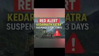 🚨 Red Alert: Kedarnath Yatra Halted for 3 Days Amid Heavy Rain & Landslide Risk | Uttarakhand News