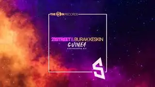 21street & Burak Keskin - Guinea (Underground Mix)