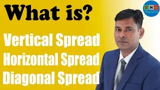 क्या होता है - Vertical Spread, Diagonal Spread, Horizontal Spread.#trading #spread #option