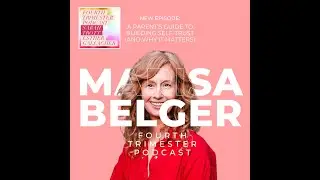 A Parent&rsquo;s Guide To Building Self-Trust (And Why It Matters) - First Forty Days Author Marisa Belger