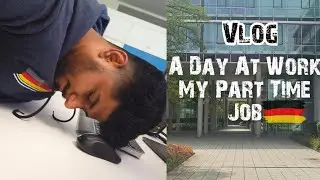 A Day At Work || Part Time Job || International Student || Vlog || GERMANY